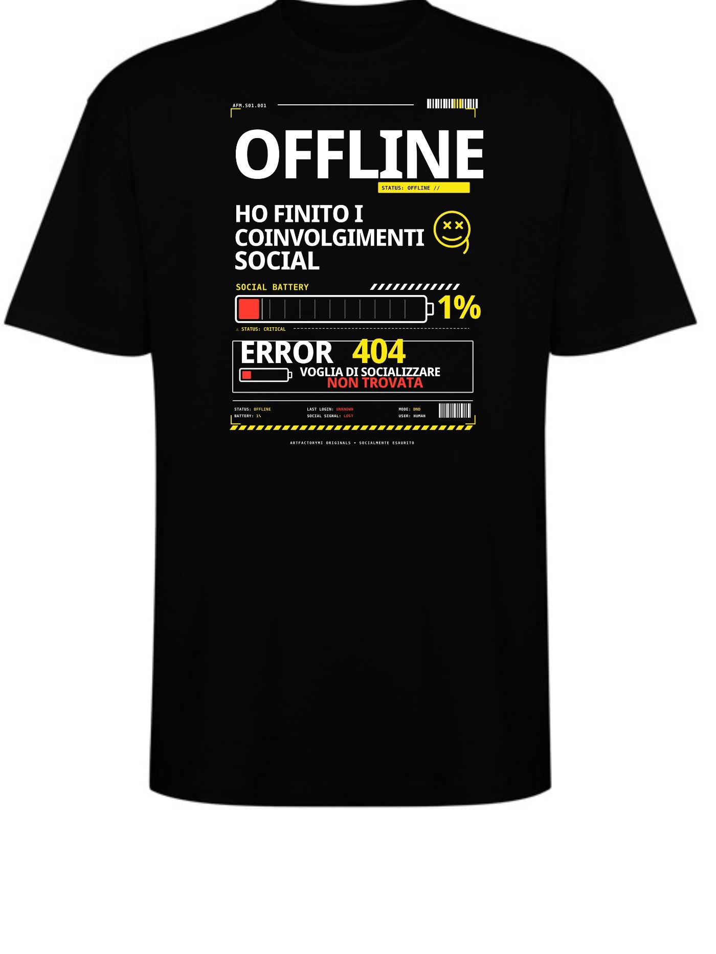 T-Shirt OFFLINE | Ho Finito i Coinvolgimenti Social | 100% Cotone | Vestibilità Regolare | Stampa Alta Qualità | Tempo Libero | Regalo Originale