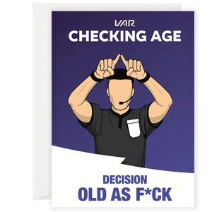 Funny Football Birthday Card – VAR Decision: Old As F*ck
