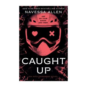 Caught Up by Navessa Allen - Into The Darkness Series Book 2 - Paperback - 9781529442427