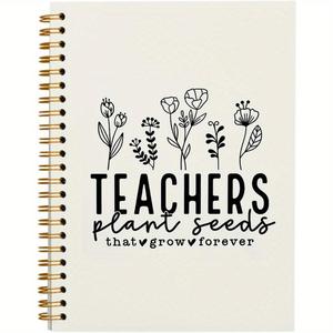 Teacher Plant Seeds That Grow Forever Themed Notebook Journal, 1 Count Spiral Bound Writing Journal, Teacher Appreciation Gifts, School Supplies