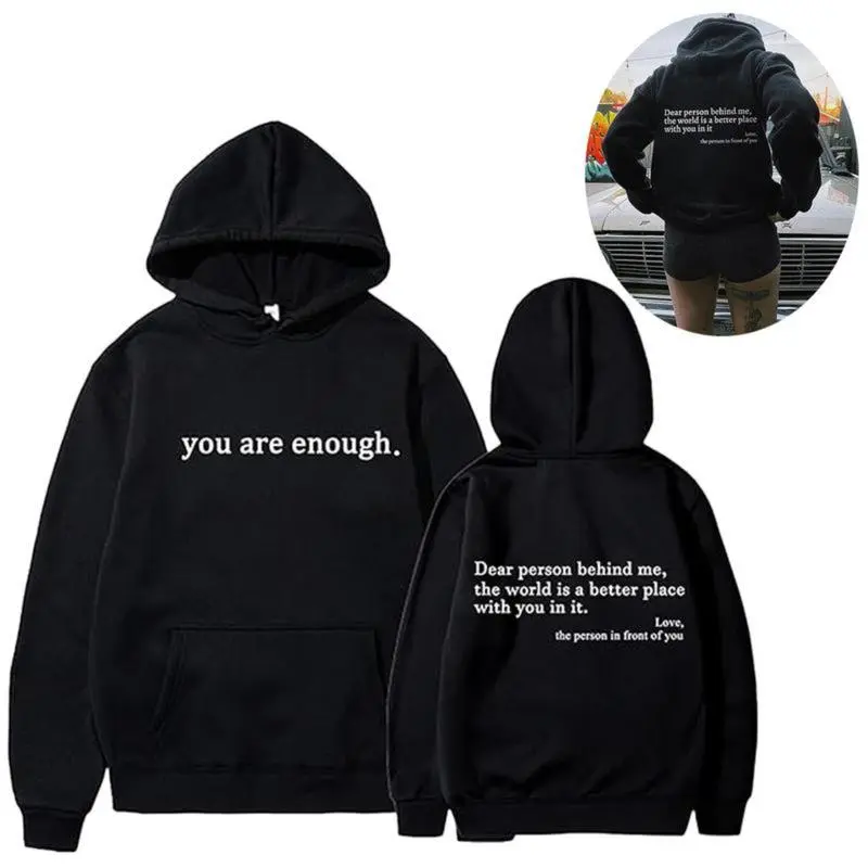 You Are Enough Dear Person Behind Me Sweatshirts Casual Graphic Letter Print Sleeve Hoodie Gifts