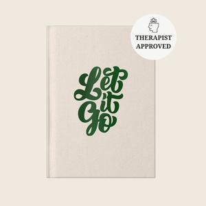 Let It Go Journal —Heal Anxiety, Stop Overthinking & Feel Lighter Today