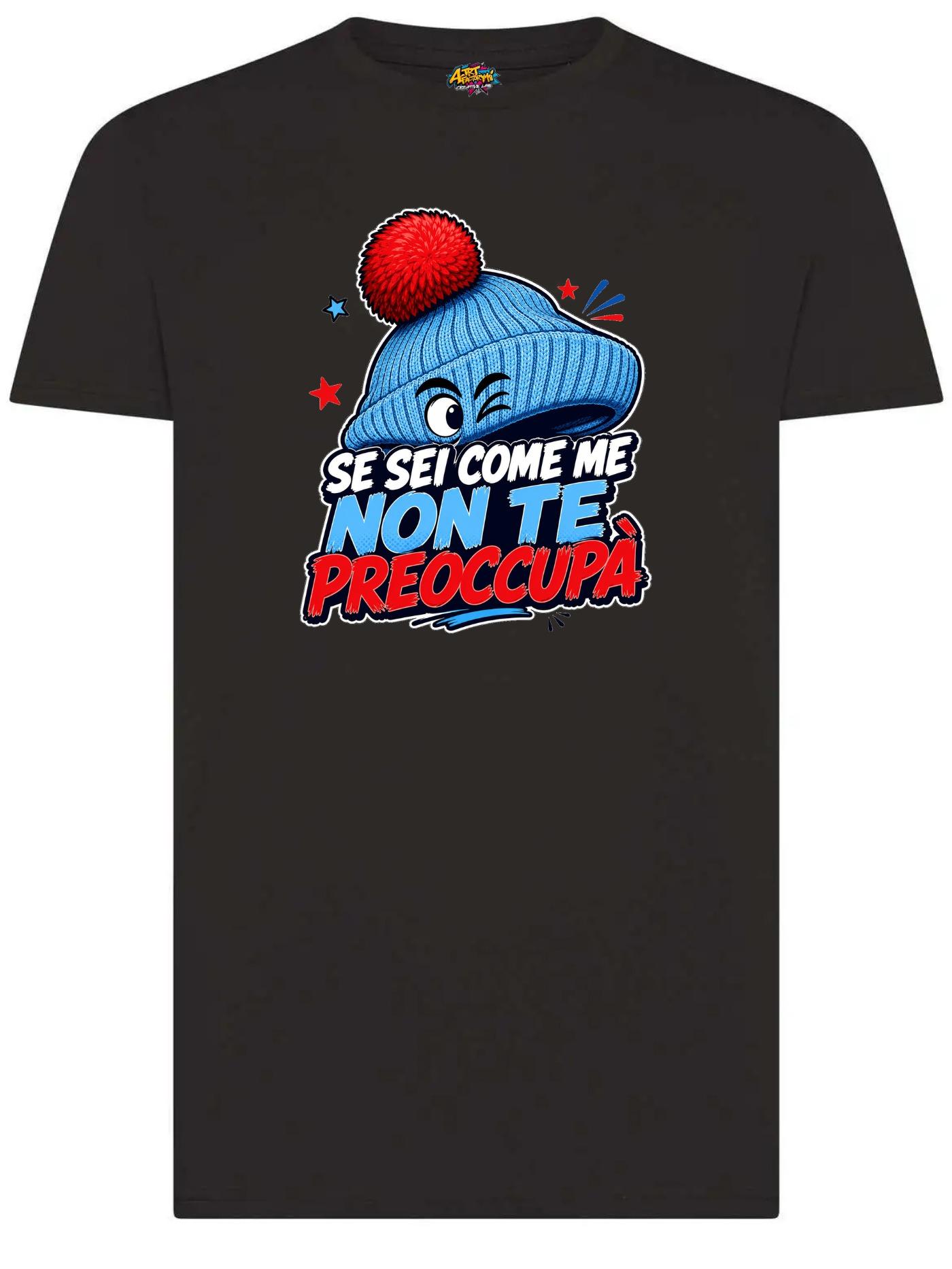 T-shirt "Se sei come me non te preoccupà" in 100% cotone bianco e nero Design Ironico e Leggero Idea Regalo Perfetta